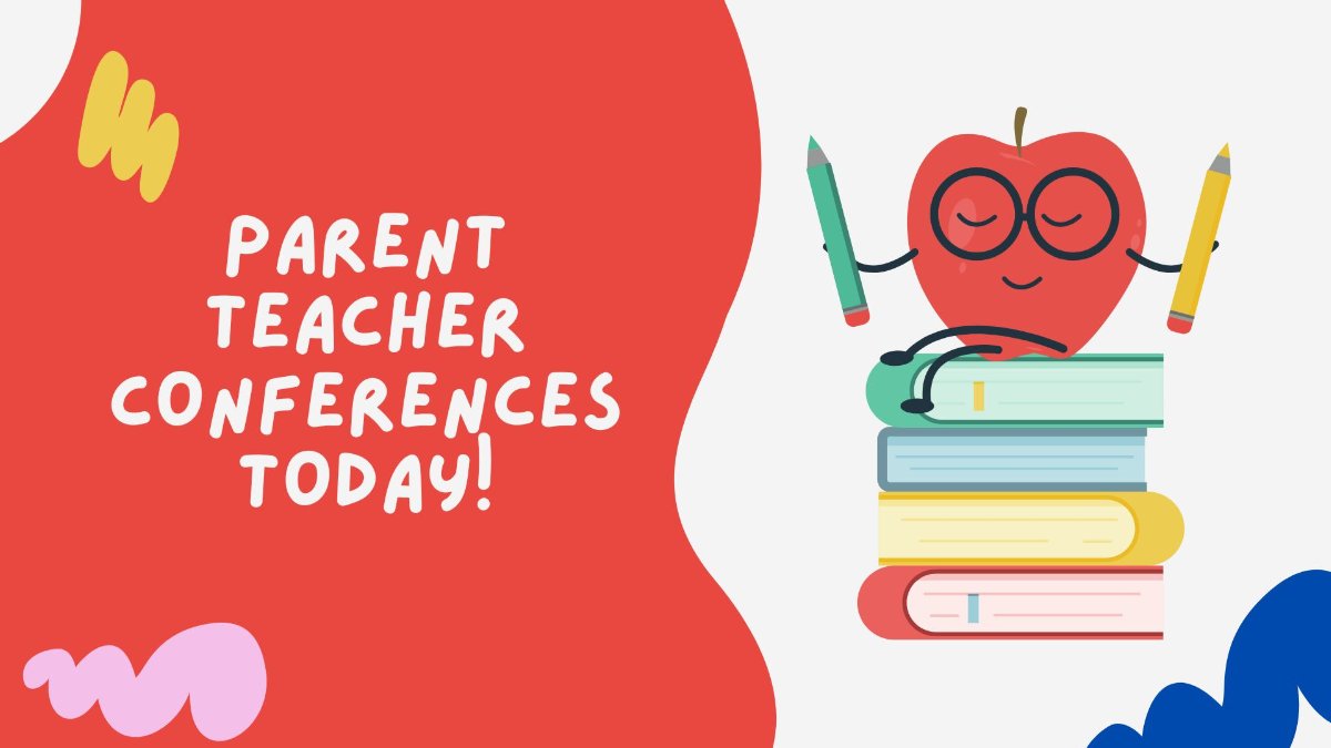 Parent/Teacher Conferences